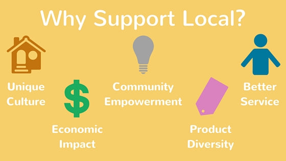 Why Supporting Local Matters